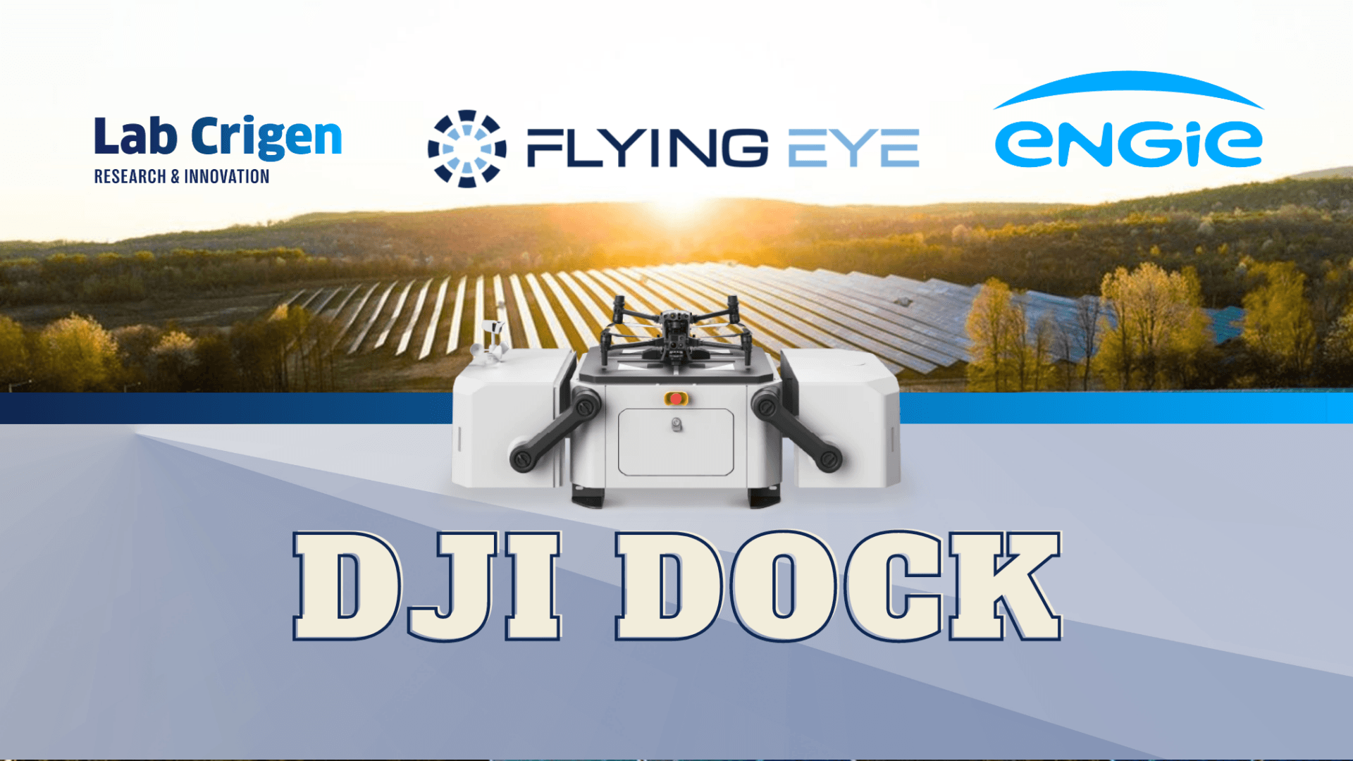 Présentation du DJI Dock avec notre partenaire : Engie